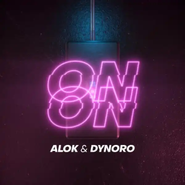 Alok - On & On Ft. Dynoro